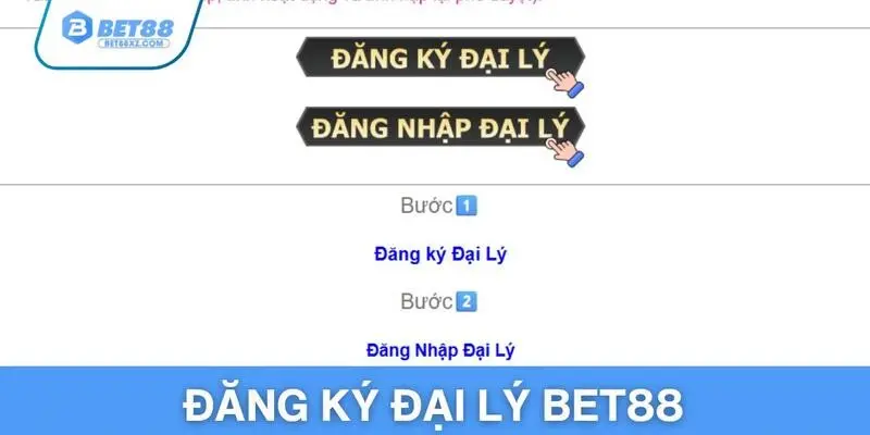 Các bước đăng ký đại lý BET88 mà bạn nên biết