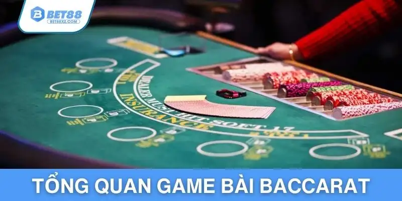 Tổng quan game bài Baccarat